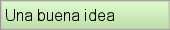 Una buena idea